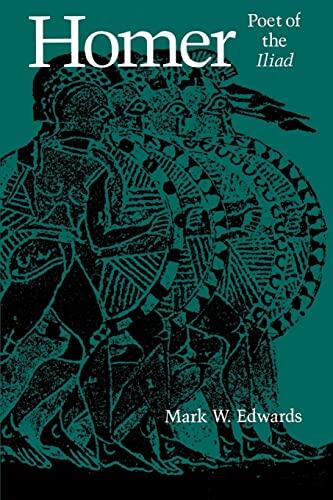 Homer: Poet of the Iliad