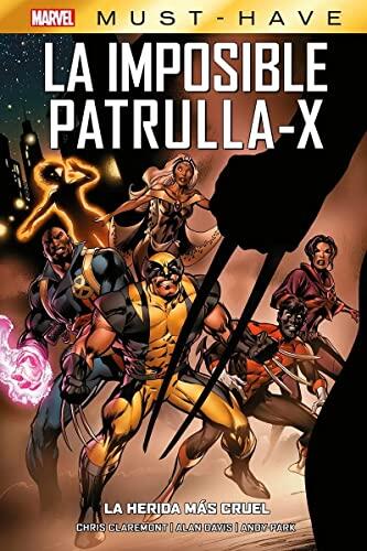 Marvel must have imposible patrulla-x 2. la herida más cruel