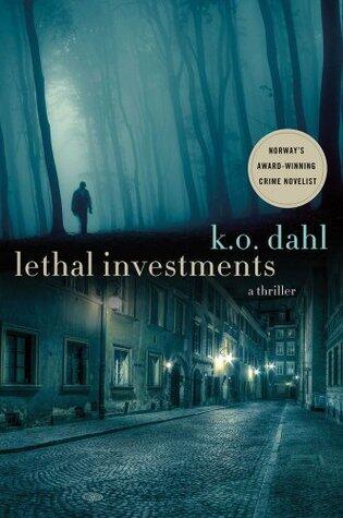 Lethal Investments: A Thriller