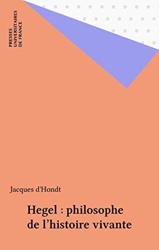 Hegel : philosophe de l'histoire vivante (Epiméthée)