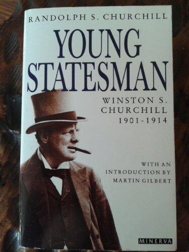 Young statesman : Winston S. Churchill 1901 - 1914