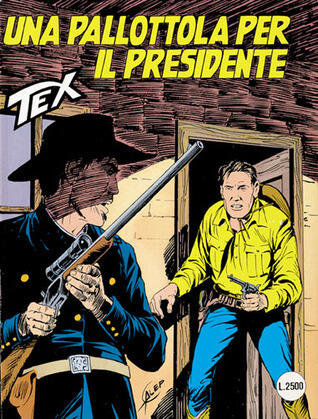 Tex n. 394: Una pallottola per il Presidente