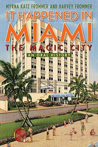 It Happened in Miami, the Magic City: An Oral History