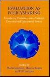 Evaluation As Policymaking: Introducing Evaluation into a National Decentralised Educational System