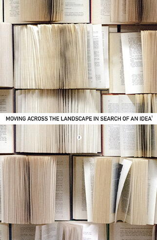 Moving Across the Landscape in Search of an Idea