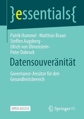 Datensouveränität: Governance-Ansätze Für Den Gesundheitsbereich