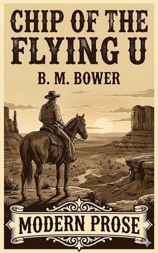 Chip of the Flying U (Translated): Modern Prose