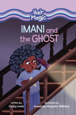Imani and the Ghost (Hair Magic