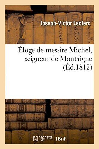 Éloge de Messire Michel, Seigneur de Montaigne