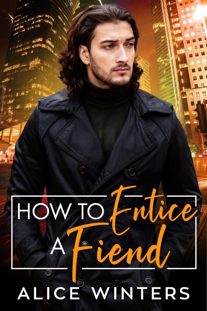 How to Entice a Fiend