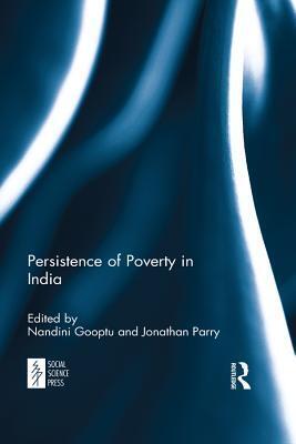 The Persistence Of Poverty In India