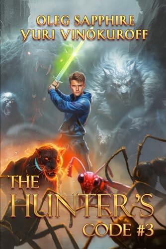 The Hunter’s Code: Book 3: A Portal Progression Fantasy Series