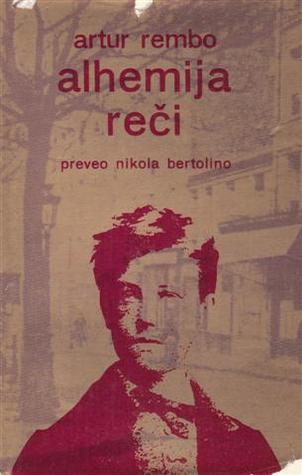 Alhemija reči: izbor iz celokupnih dela