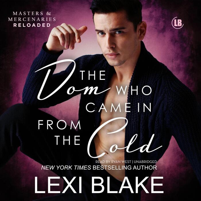The Dom Who Came in from the Cold: The Masters and Mercenaries: Reloaded Series, Book 5