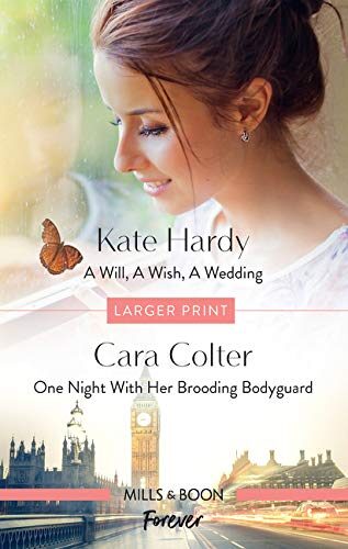 A Will, a Wish, a Wedding / One Night with Her Brooding Bodyguard