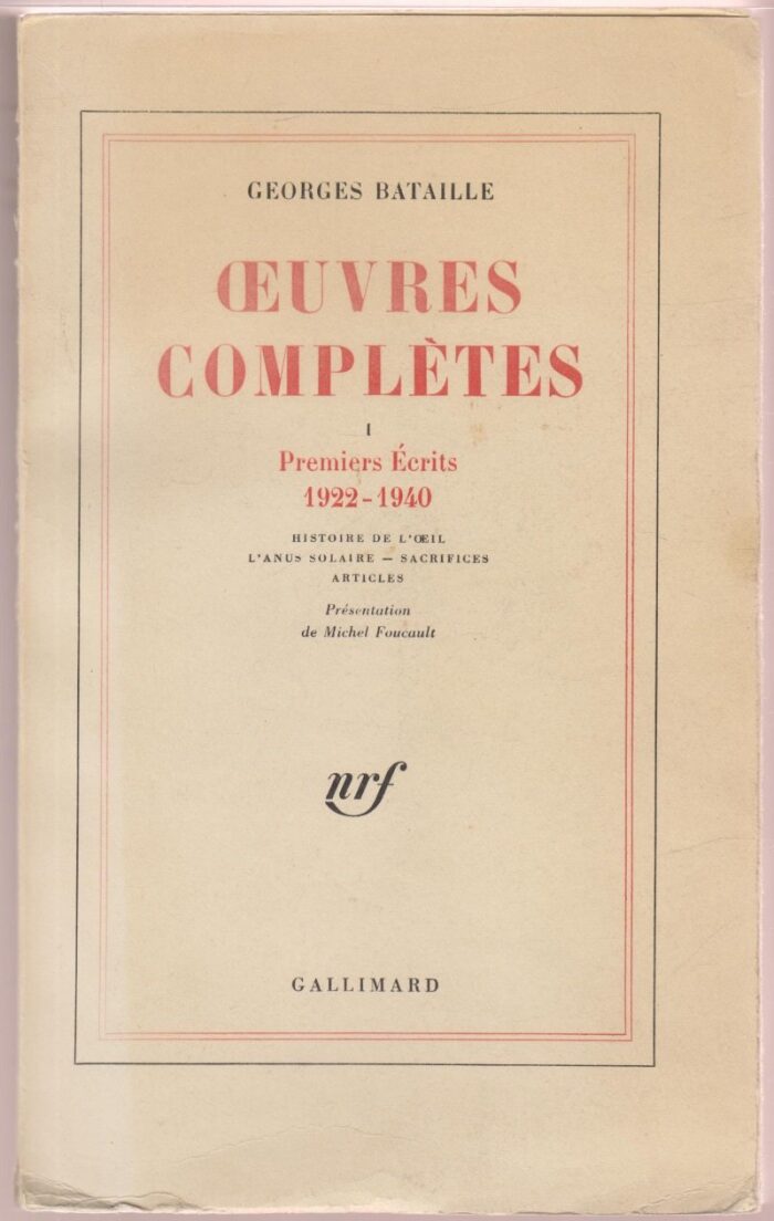 Oeuvres Completes I Premiers Ecrits 1922-1940 Histoire De L'oeil L' Anus Solaire - Sacrifices Articles