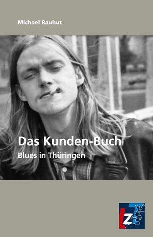 Das Kunden-Buch: Blues in Thüringen