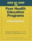 Step by Step to Peer Health Education Programs: A Planning Guide