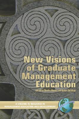 New Visions of Graduate Management Education