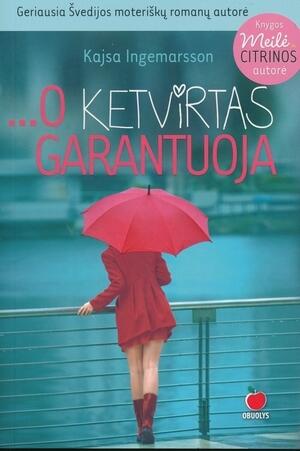 ...O ketvirtas garantuoja