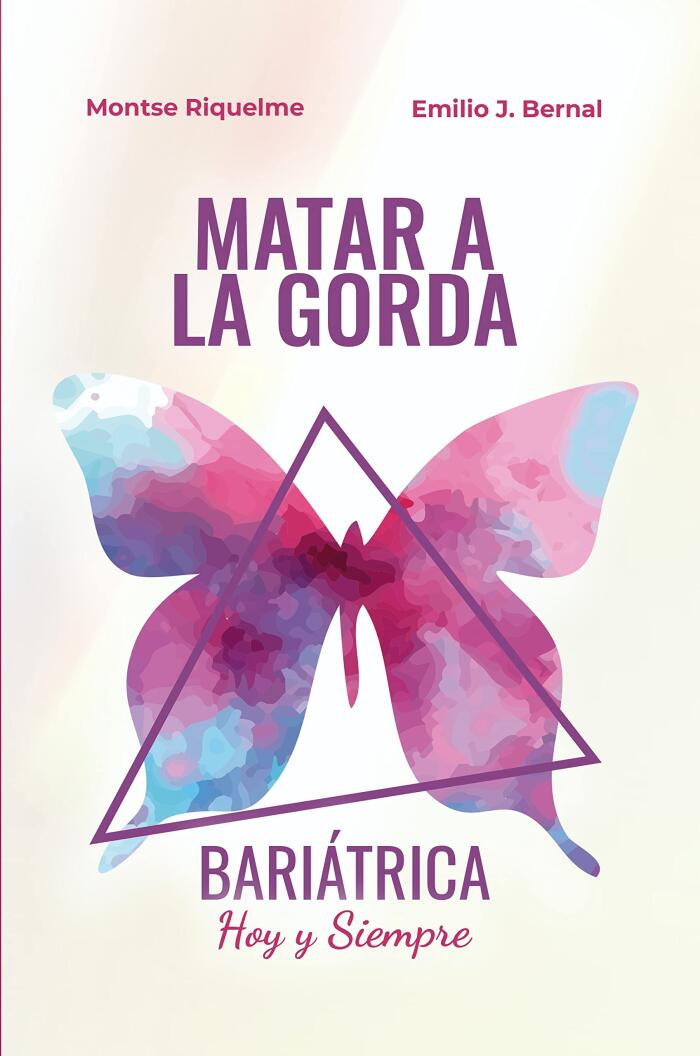 Matar a la gorda: Bariátrica hoy y siempre