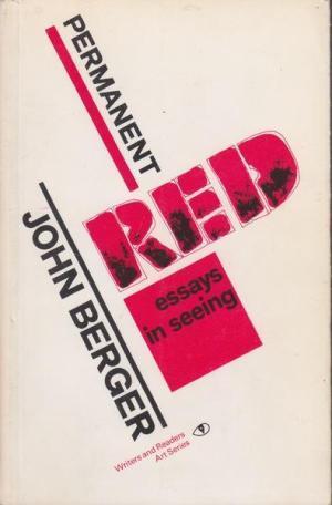 Permanent Red: Essays in Seeing