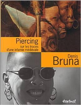 Piercing : sur les traces d'une infamie médiévale