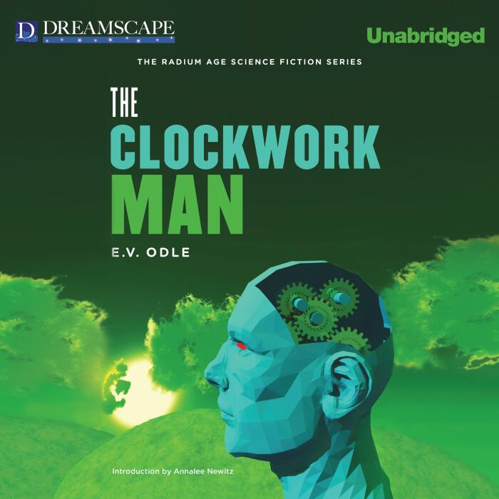 The Clockwork Man: The Radium Age Science Fiction Series