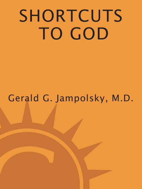 Shortcuts to God: Finding Peace Quickly Through Practical Spirituality