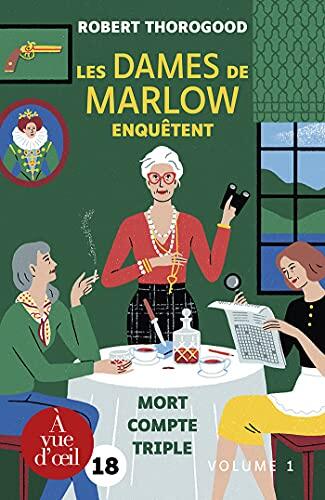LES DAMES DE MARLOW ENQUETENT - MORT COMPTE TRIPLE: 2 VOLUMES