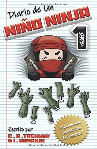 Diario de Un Niño Ninja : “Nublado con posibilidad de Zombies”: Libro 1- (Una Aventura divertida para niños entre 8 y 12 años)