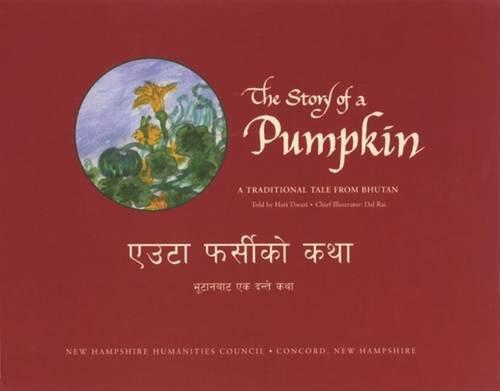 The Story of a Pumpkin: A Traditional Tale from Bhutan