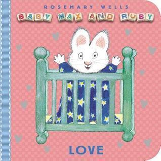 Baby Max and Ruby: Love