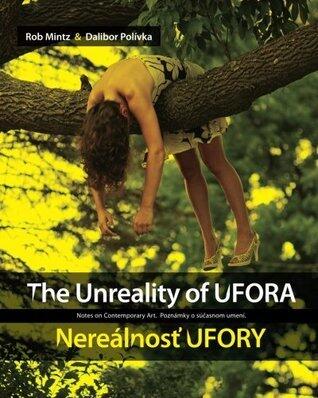 The Unreality of UFORA / Nerealnost' UFORY: Notes on Contemporary Art