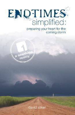 End-Times Simplified: Preparing Your Heart for the Coming Storm