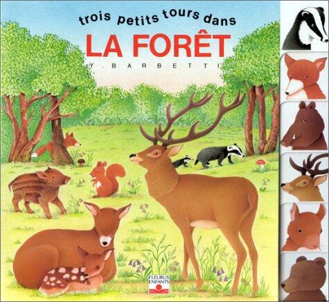 Trois Petits Tours Dans La Forêt