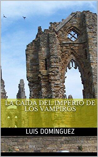 La Caída del Imperio de los Vampiros