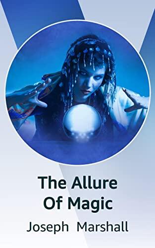 The Allure Of Magic