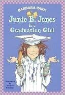 Junie B. Jones Is a Graduation Girl (Junie B. Jones, #17)