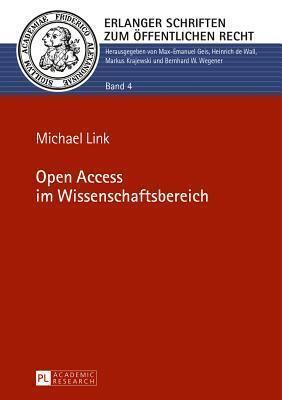 Open Access im Wissenschaftsbereich (Erlanger Schriften zum Öffentlichen Recht)