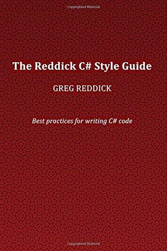 The Reddick C# Style Guide: Best Practices for Writing C# Code
