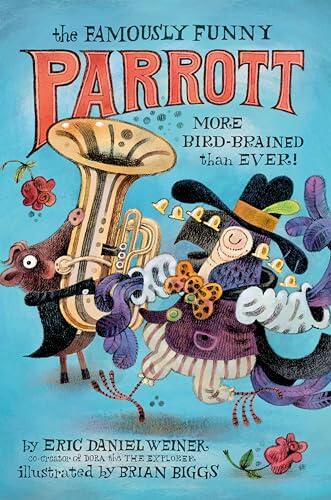 The Famously Funny Parrott: More Bird-Brained Than Ever!