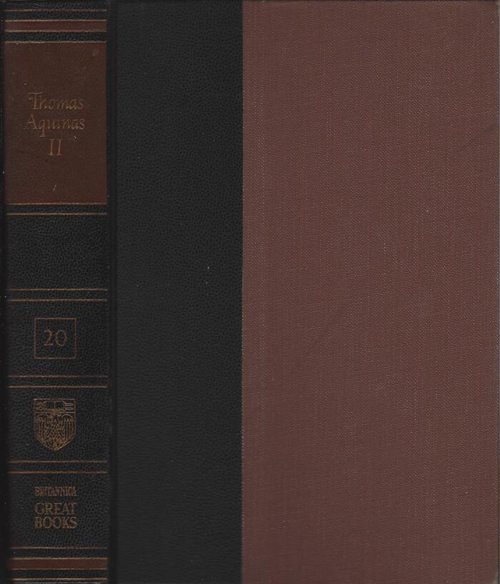GREAT BOOKS OF THE WESTERN WORLD - NUMBER 20 - THE SUMMA THEOLOGICA OF SAINT THOMAS AQUINAS VOLUME II