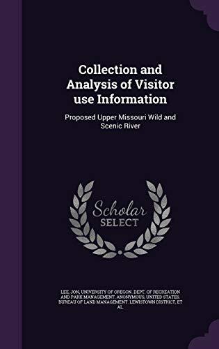 Collection and Analysis of Visitor use Information: Proposed Upper Missouri Wild and Scenic River