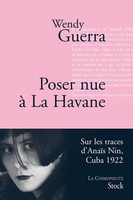 Poser Nue À La Havane: Anaïs Nin À Cuba
