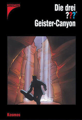 Die drei ???. Geister-Canyon (Die drei Fragezeichen, #124).