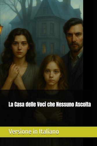 La Casa delle Voci che Nessuno Ascolta: Versione in Italiano
