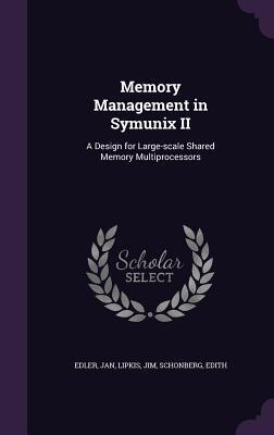 Memory Management in Symunix II: A Design for Large-scale Shared Memory Multiprocessors