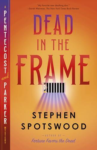 Dead in the Frame: A Pentecost and Parker Mystery