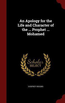 An Apology for the Life and Character of the ... Prophet ... Mohamed